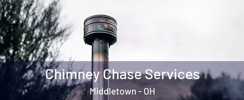  Chimney Chase Services Middletown - OH