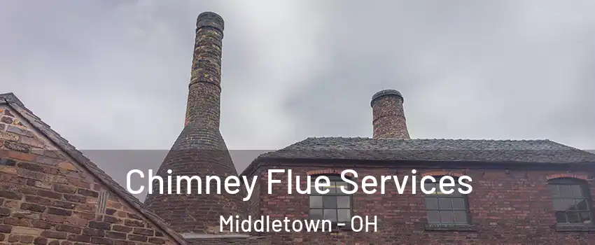  Chimney Flue Services Middletown - OH