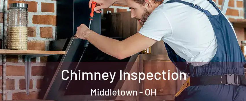  Chimney Inspection Middletown - OH