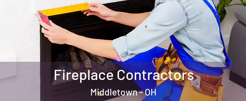  Fireplace Contractors Middletown - OH