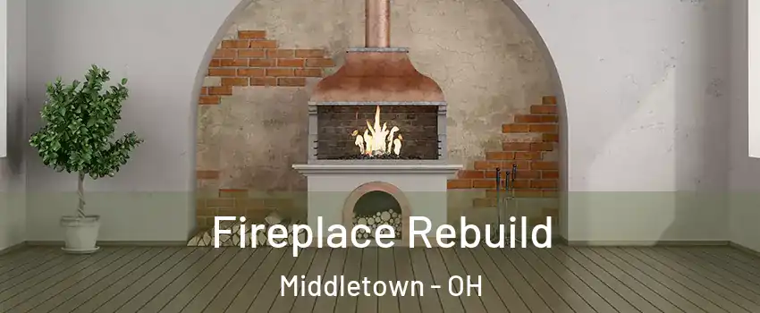  Fireplace Rebuild Middletown - OH
