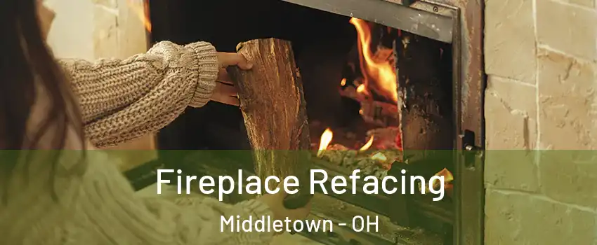  Fireplace Refacing Middletown - OH