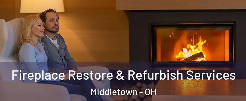  Fireplace Restore & Refurbish Services Middletown - OH