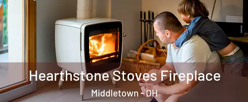  Hearthstone Stoves Fireplace Middletown - OH