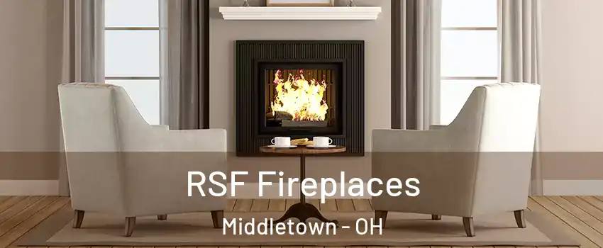  RSF Fireplaces Middletown - OH