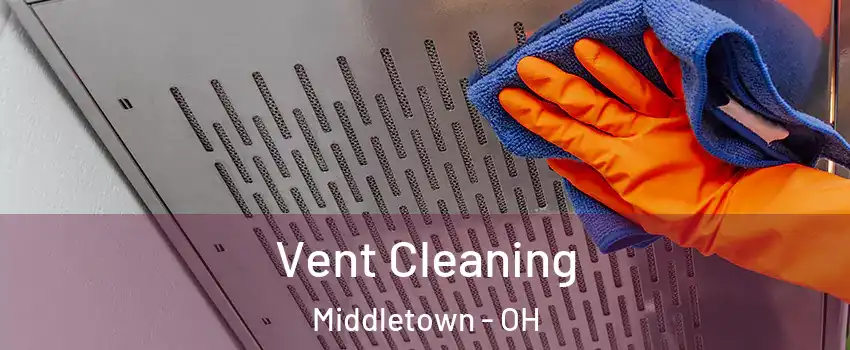  Vent Cleaning Middletown - OH