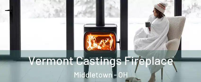  Vermont Castings Fireplace Middletown - OH