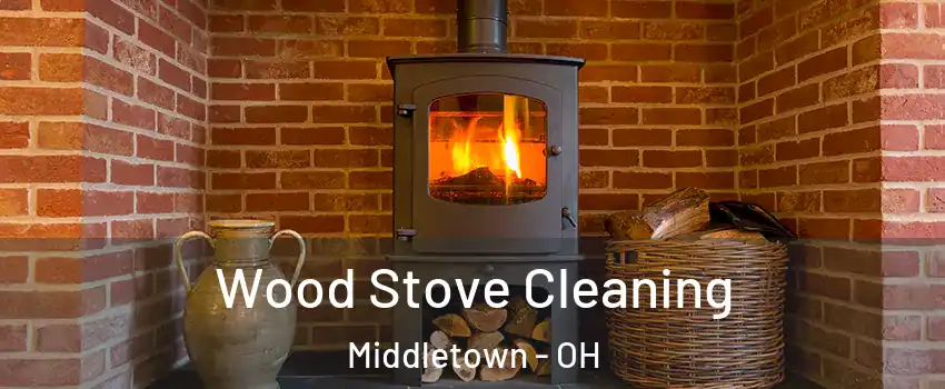  Wood Stove Cleaning Middletown - OH